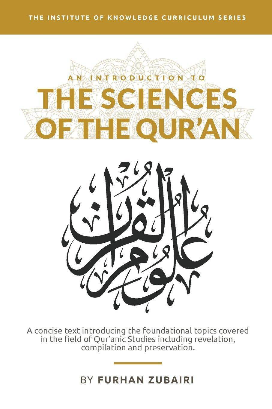 An Introduction to the Sciences of the Qur'an Religion & Spirituality Sh. Furhan Zubairi