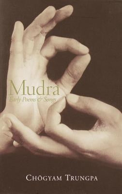 Paperback of Mudra: Early Songs and Poems by Shambhala featuring cover art with traditional designs.