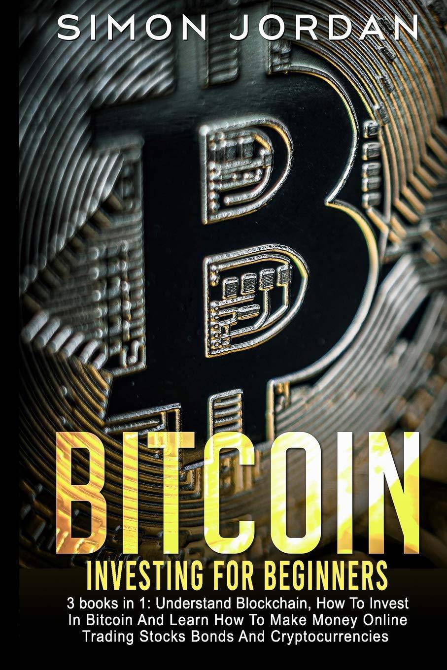 Bitcoin Investing for Beginners Business and Investments Simon Jordan
