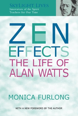 Paperback of Zen Effects: The Life of Alan Watts by Skylight Paths Publishing, showing the book cover with title and author.