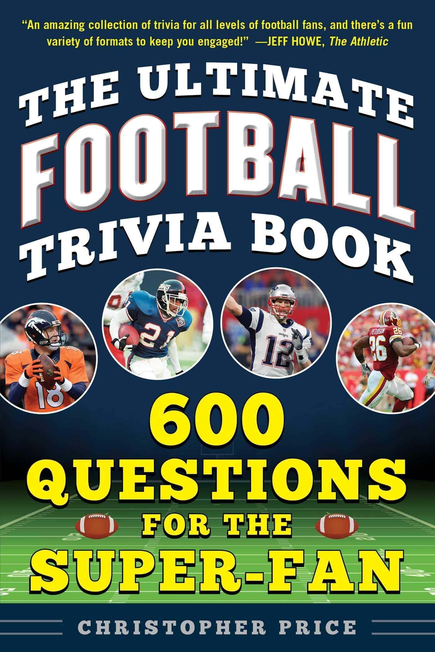 The Ultimate Football Trivia Book: 600 Questions for the Super-Fan Sports Publications Sports Publishing