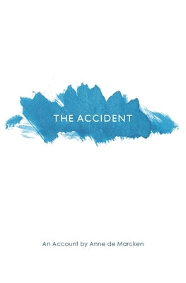 Paperback of "The Accident: An Account" by Spuyten Duyvil, featuring the book's cover with title and author details.