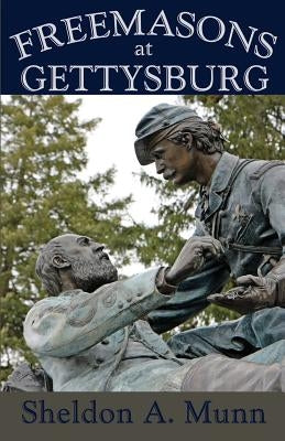 Paperback book titled "Freemasons at Gettysburg" by Sunbury Press, Inc., featuring a historical cover image of soldiers at Gettysburg.