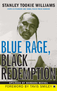 Blue Rage, Black Redemption: A Memoir Stanley Tookie Williams