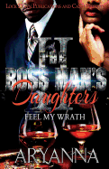 The Boss Man's Daughters 2: Feel My Wrath Aryanna