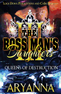 The Boss Man's Daughters 3: Queens of Destruction Aryanna