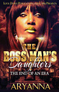 The Boss Man's Daughters 5: End of an Era Aryanna