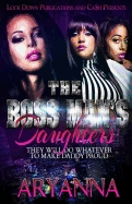 The Boss Man's Daughters: They Will Do Whatever To Make Daddy Proud Aryanna