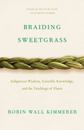 Braiding Sweetgrass Robin Wall Kimmerer
