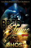 Bred by the Slums: Loyalty in Blood - SureShot Books Publishing LLC
