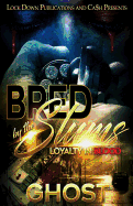 Bred by the Slums: Loyalty in Blood Ghost