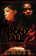 Bronx Tale 3: Sleeping with the Enemy - SureShot Books Publishing LLC