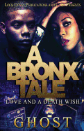 Bronx Tale: Love and a Death Wish - SureShot Books Publishing LLC