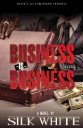Business is Business Silk White