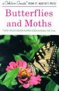 Butterflies and Moths: A Fully Illustrated, Authoritative and Easy-To-Use Guide Robert T. Mitchell | Herbert S. Zim