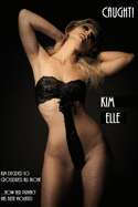 Caught: Cross-Dressing Kim Elle
