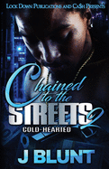 Chained to the Streets 2: Cold-Hearted J-Blunt
