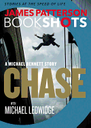 Chase: A Bookshot: A Michael Bennett Story James Patterson | Michael Ledwidge
