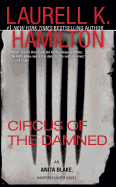 Circus of the Damned: An Anita Blake, Vampire Hunter Novel Laurell K. Hamilton