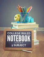 College Ruled Notebook - 5 Subject Speedy Publishing LLC