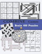 Combine Games Brain 400 Puzzles: Adult Activity Book Large Print Variety Sudoku Word Search Maze Rebus Crossword Cross Number Puzzles Josue Pellom