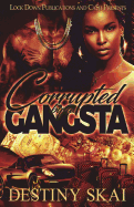 Corrupted by a Gangsta Destiny Skai