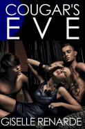 Cougar's Eve: an erotic novella Giselle Renarde