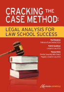 Cracking the Case Method: Legal Analysis for Law School Success Paul Bergman | Patrick Goodman | Thomas Holm