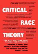 Critical Race Theory: The Key Writings That Formed the Movement Kimberle Crenshaw | Neil Gotanda | Gary Peller | Kendall Thomas