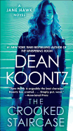The Crooked Staircase: A Jane Hawk Novel Dean Koontz