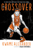 The Crossover Graphic Novel Kwame Alexander