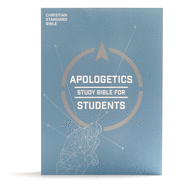 CSB Apologetics Study Bible for Students, Trade Paper: Black Letter, Teens, Study Notes and Commentary, Ribbon Marker, Sewn Binding, Easy-To-Read Bibl Dillon Burroughs | Doug Powell