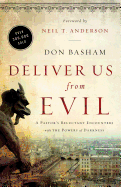 Deliver Us from Evil: A Pastor's Reluctant Encounters with the Powers of Darkness sureshotbooks.com