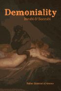Demoniality: Incubi and Succubi: A Book of Demonology sureshotbooks.com