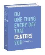 Do One Thing Every Day That Centers You: A Mindfulness Journal sureshotbooks.com