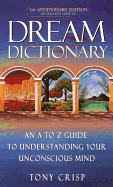 Dream Dictionary: An A-To-Z Guide to Understanding Your Unconscious Mind sureshotbooks.com