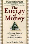 The Energy of Money: A Spiritual Guide to Financial and Personal Fulfillment sureshotbooks.com