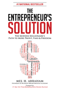 The Entrepreneur's Solution: The Modern Millionaire's Path to More Profit, Fans & Freedom sureshotbooks.com