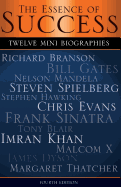 The Essence of Success: 12 Mini Biographies: Richard Branson Bill Gates Nelson Mandela Steven Spielberg Stephen Hawking Chris Evans Frank Sina sureshotbooks.com