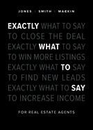 Exactly What to Say: For Real Estate Agents sureshotbooks.com