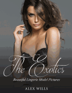 The Exotics: Beautiful Lingerie Model Pictures sureshotbooks.com