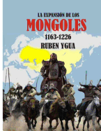 La Expansión de Los Mongoles: 1163-1226 sureshotbooks.com