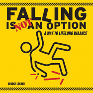 Falling Is Not an Option: A Way to Lifelong Balance sureshotbooks.com