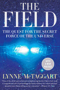 The Field: The Quest for the Secret Force of the Universe sureshotbooks.com
