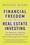 Financial Freedom with Real Estate Investing: The Blueprint To Quitting Your Job With Real Estate - Even Without Experience Or Cash sureshotbooks.com