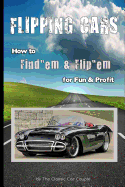 Flipping Cars: How to Find'em & Flip'em for Fun & Profit sureshotbooks.com