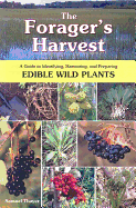 The Forager's Harvest: A Guide to Identifying, Harvesting, and Preparing Edible Wild Plants sureshotbooks.com