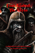 Four Against the Abyss: A Supplement for Four Against the Darkness for character levels 5 to 9 sureshotbooks.com
