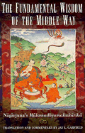 The Fundamental Wisdom of the Middle Way: Nagarjuna's Mulamadhyamakakarika sureshotbooks.com