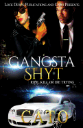 Gangsta Shyt: Ride, Kill or Die Trying sureshotbooks.com